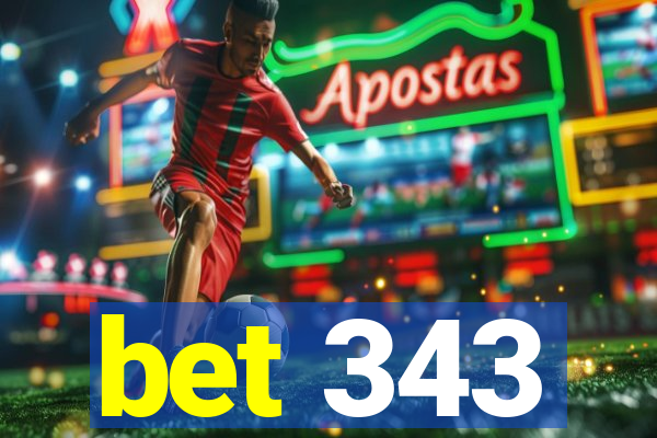 bet 343